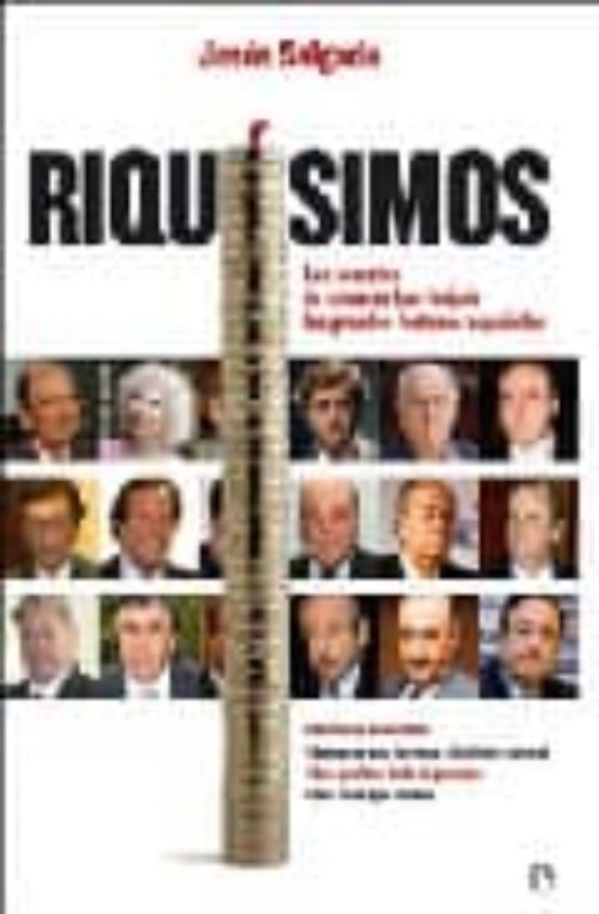 Riquisimos: Los Secretos De Como Se Han Forjado Las Grandes Fortu Nas