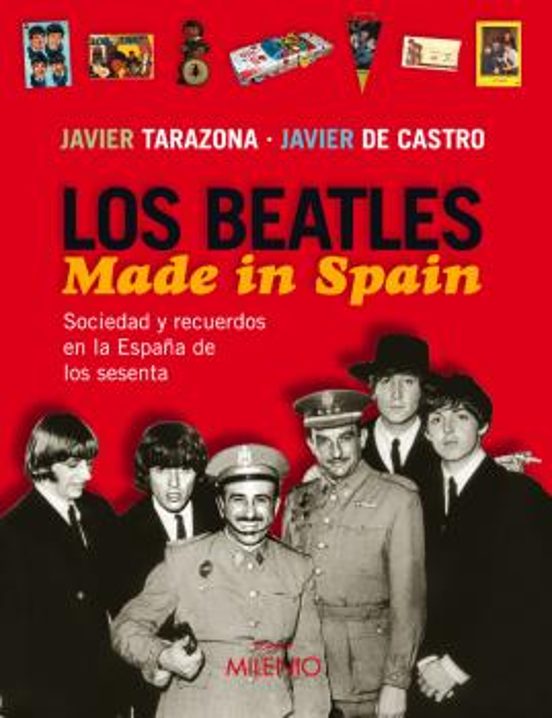 Los Beatles Made In Spain: Sociedad Y Recuerdos En La España De L Os S