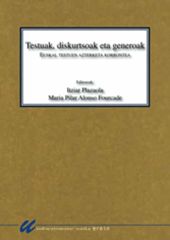 Testuak Diskurtsoak Eta Generoak: Euskal Testuen Azterketa Korrontea