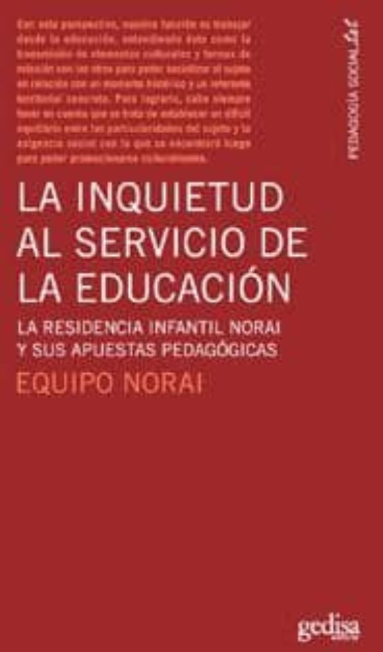 La Inquietud Al Servicio De La Educacion: La Residencia Infantil Norai