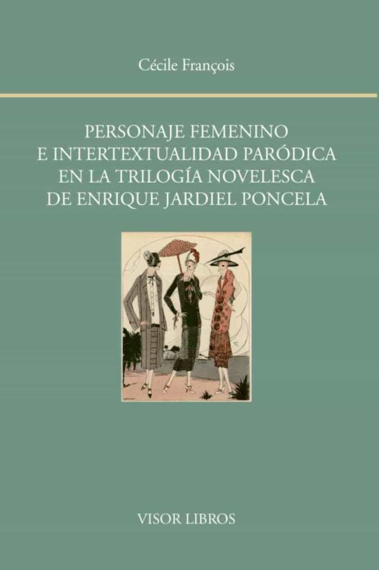 Personaje Femenino E Intertextualidad Paródica En La Trilogía Novelesca De Enrique Jardiel Poncela