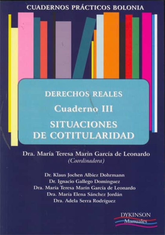 Derechos Reales Cuaderno Iii Situaciones De Cotitularidad