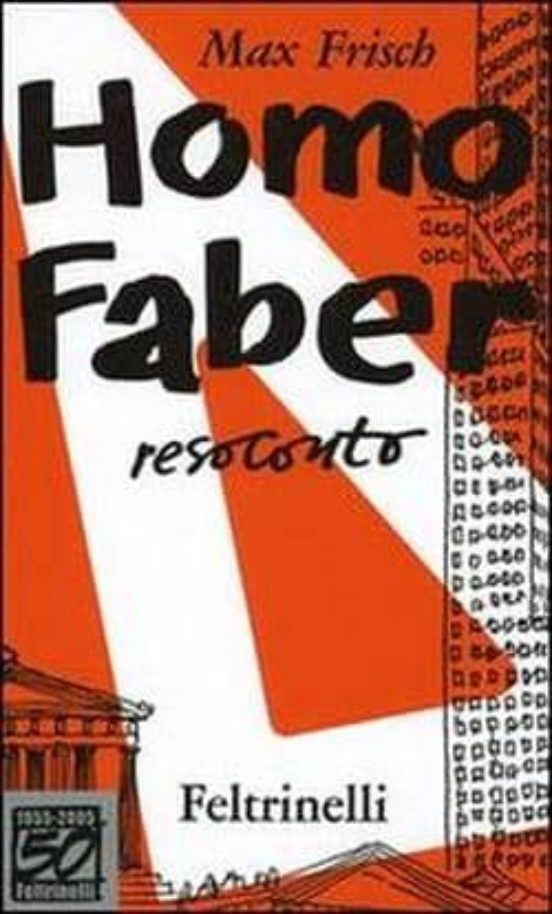 Homo Faber. Resoconto. [edizione Speciale]