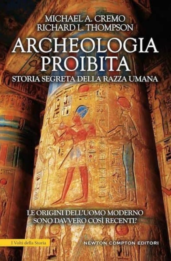 Archeologia Proibita: Storia Segreta Della Razza Umana