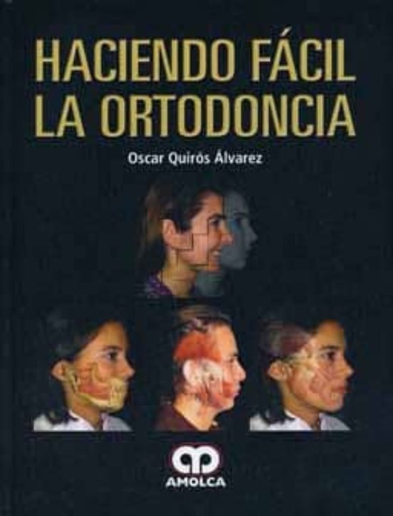 Haciendo Facil La Ortodoncia