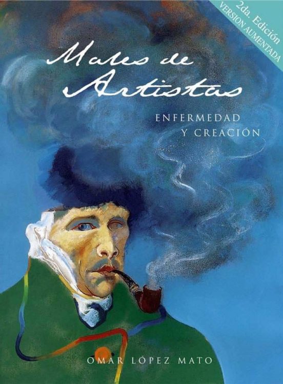 Males De Artistas: Enfermedad Y Creacion