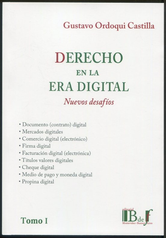 Derecho En La Era Digital. Nuevos Desafíos Tomo I