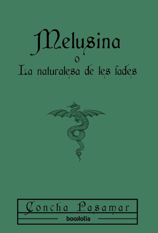 Melusina O La Naturalesa De Les Fades