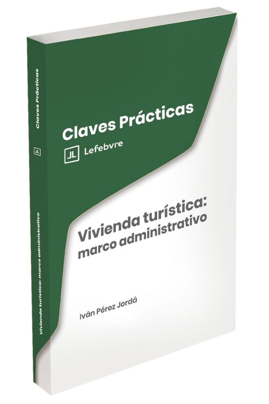 Claves Prácticas Vivienda Turística: Marco Administrativo
