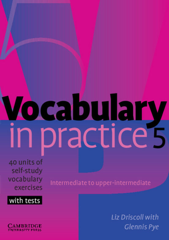 Vocabulary in Practice 5: 40 Units of Self-Study Vocabulary Exerc Ices