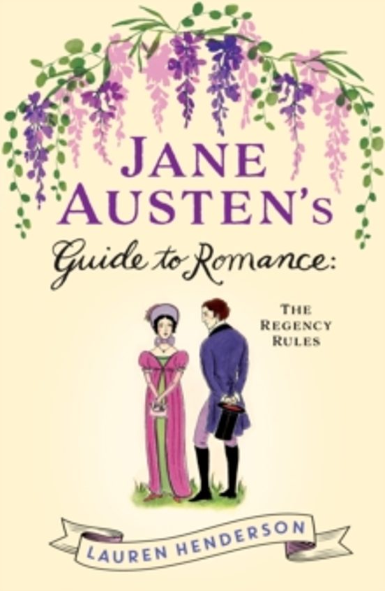 Jane Austens Guide To Romance