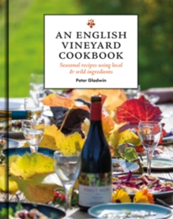 An English Vineyard Cookbook