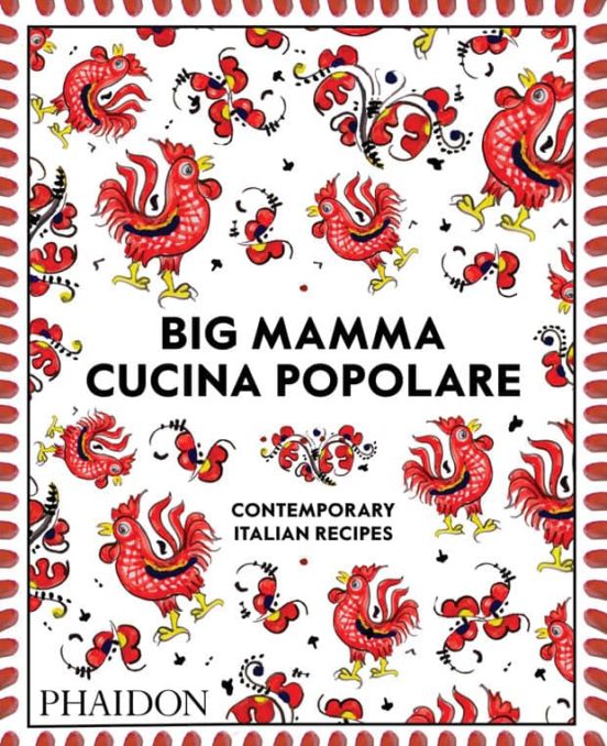 Big Mamma S Cucina Popolare Contemporary Italian Recipes