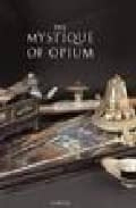 The Mystique Of Opium In History And Art