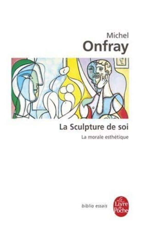 La Sculpture de Soi: La Morale Esthétique