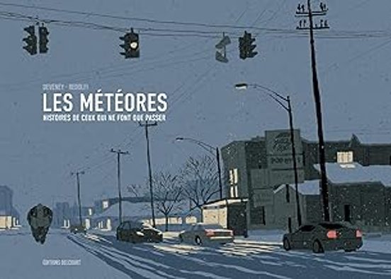 Les Météores : Histoires De Ceux Qui Ne Font Que Passer