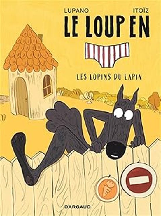 Le Loup En Slip. Vol. 9. Les Lopins Du Lapin