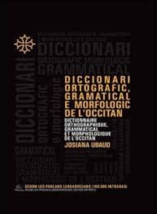 Diccionari Ortografic Gramatical E Morfologic De L Occitan