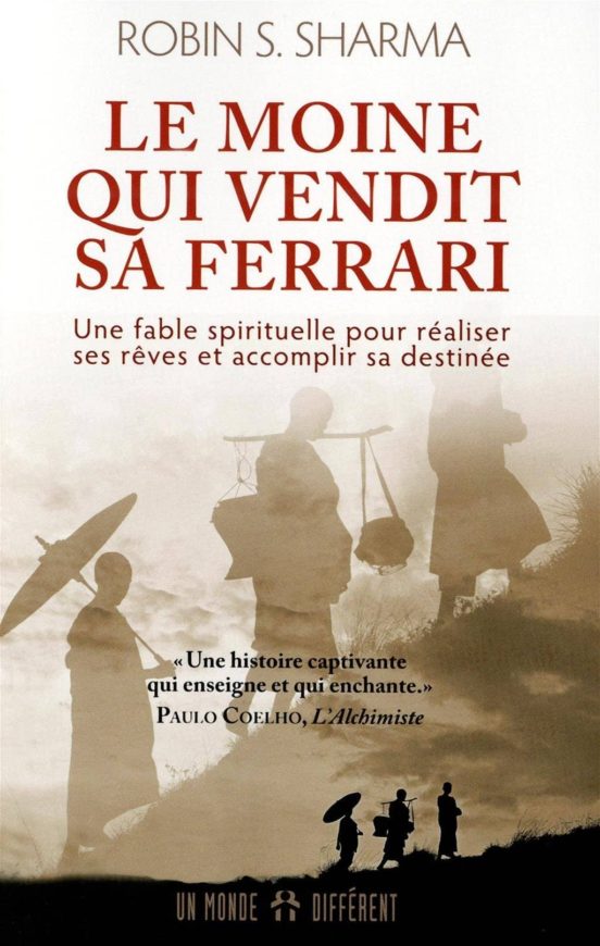 Le Moine Qui Vendit Sa Ferrari : Une Fable Spirituelle Pour Réaliser S