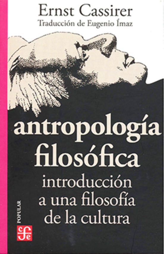 Antropología Filosófica: Introduccion A Una Filosofía De La Cultura