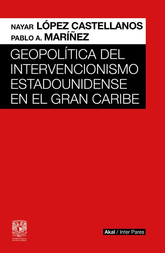 Geopolítica Del Intervencionismo Estadounidense En El Gran Caribe
