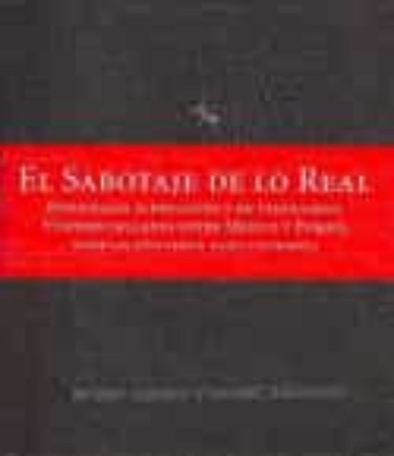 El Sabotaje De Lo Real
