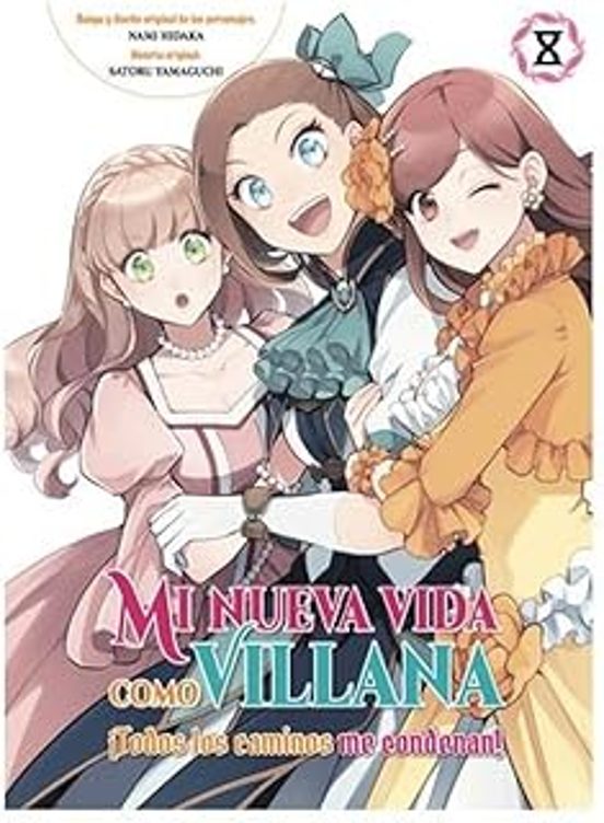 Mi Nueva Vida Como Villana 8. Todos Los Caminos Me Condenan
