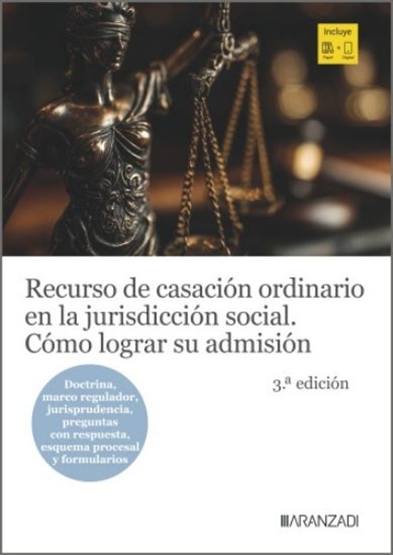 Recurso De Casación Ordinario En La Jurisdicción Social. Cómo Lograr Su Admisión