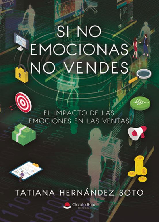 Si No Emocionas No Vendes El Impacto De Las Emociones En Las Ventas
