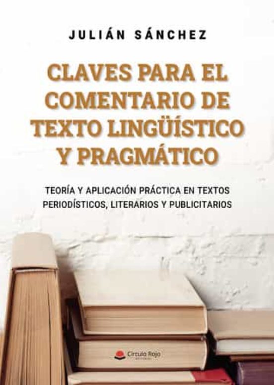 Claves Para El Comentario De Texto Lingüístico Y Pragmático