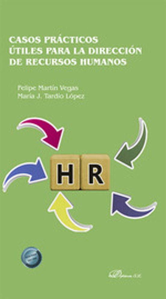 Casos Prácticos Útiles Para La Dirección De Recursos Humanos