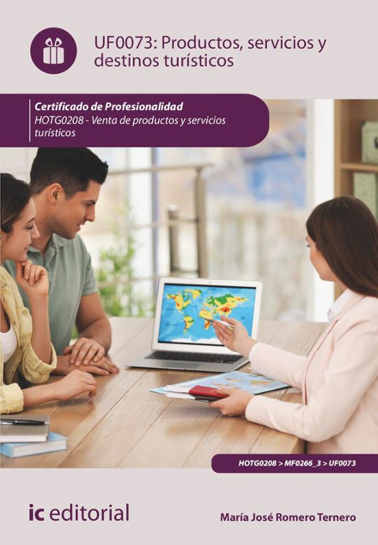Uf0073 Productos Servicios Y Destinos Turísticos. 2ª Edicion