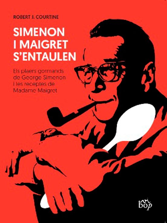 Simenon I Maigret S Entaulen: Els Plaers Gormands De George Simenon I