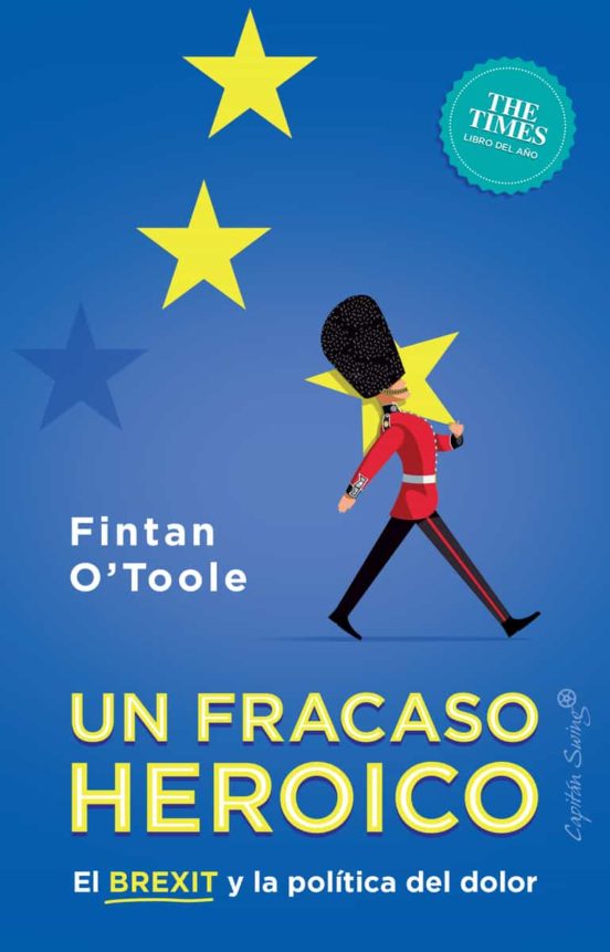 Un Fracaso Heroico. El Brexit Y La Política Del Dolor