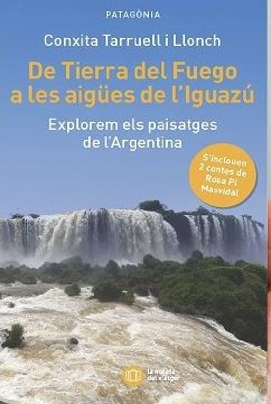 De Tierra Del Fuego A Les Aigues D Iguaçú