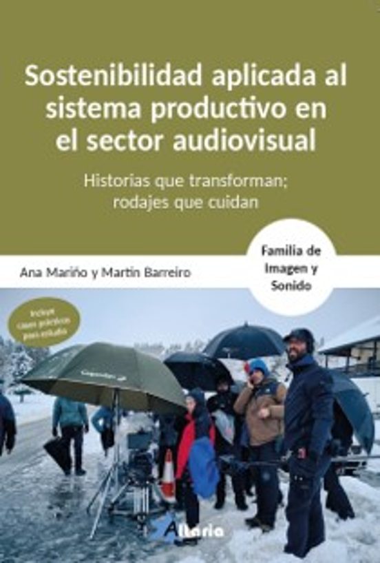 Sostenibilidad aplicada al sistema productivo en el sector audiovisual