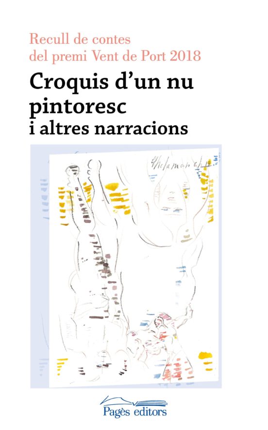 Croquis D Un Nu Pintoresc: Recull De Contes Del Premi Vent De Port 201