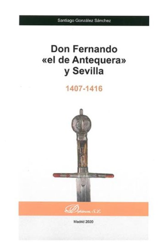 Don Fernando El De Antequera Y Sevilla