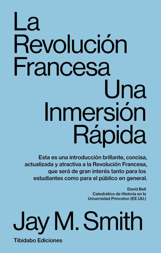La Revolución Francesa. Una Inmersión Rápida
