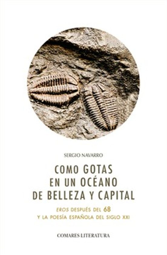 Como Gotas En Un Océano De Belleza Y Capital. Eros Después Del 68 Y La
