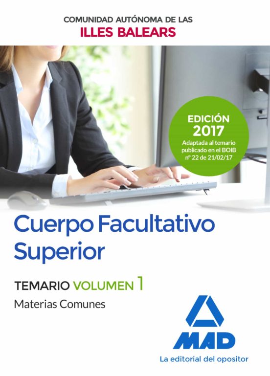 Cuerpo Facultativo Superior De La De La Comunidad Autónoma De Las Illes Balears. Temario De Materias Comunes Volumen 1