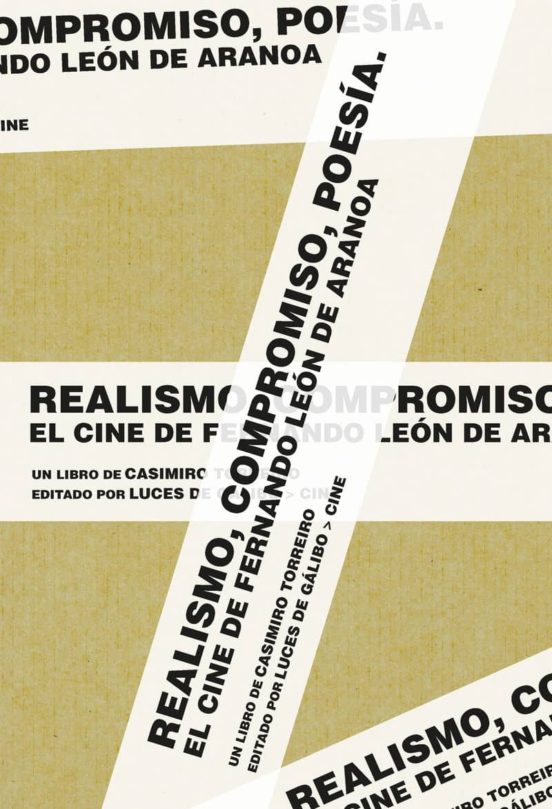 Realismo Compromiso Poesia: El Cine de Fernando Leon de Aranoa
