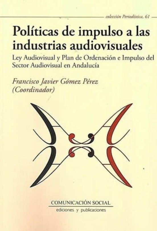 Políticas De Impulso A Las Industrias Audiovisuales