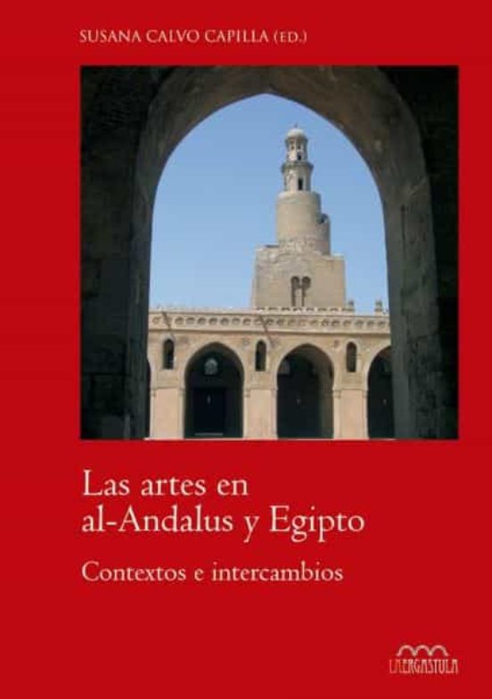 Las Artes En Al-andalus Y Egipto: Contextos E Intercambios