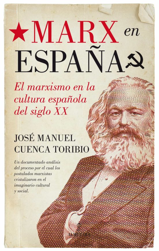 Marx En España: El Marxismo En La Cultura Española Del Siglo Xx