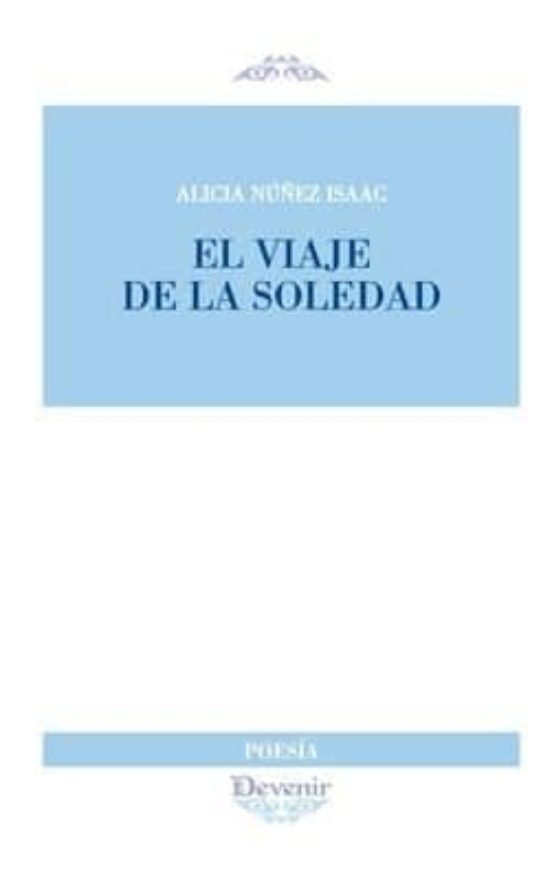 El Viaje De La Soledad