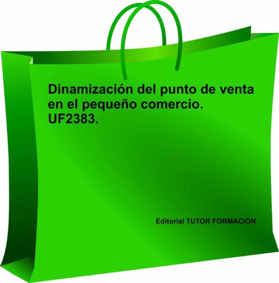 Uf2383 Dinamizacion Del Punto De Venta En El Pequeño Comercio
