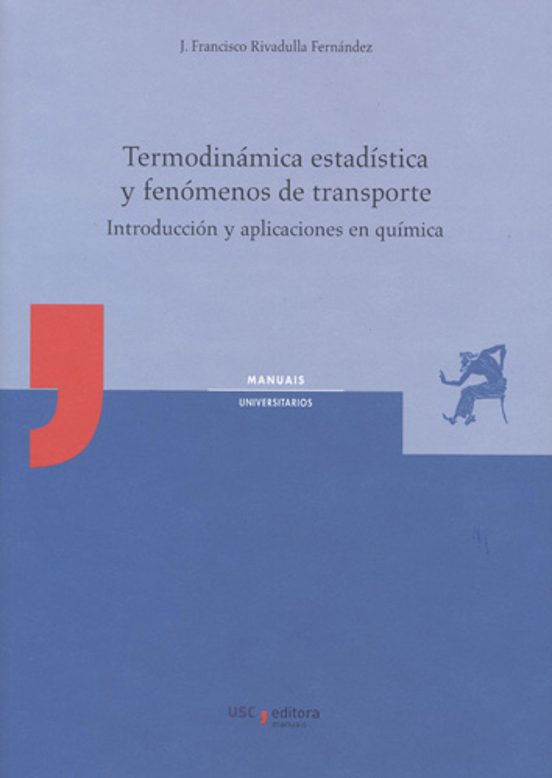 Termodinamica Estadistica Y Fenomenos De Transporte: Introduccion Y Ap