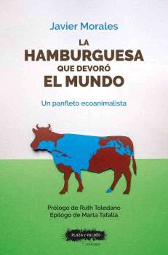 La Hamburguesa Que Devoró El Mundo