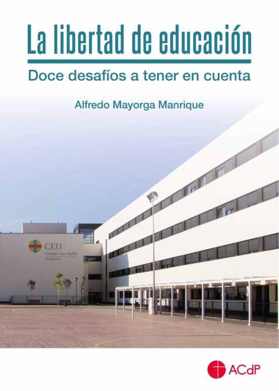 La Libertad De Educación Doce Desafíos A Tener En Cuenta